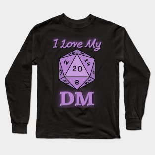 I Love My DM Long Sleeve T-Shirt